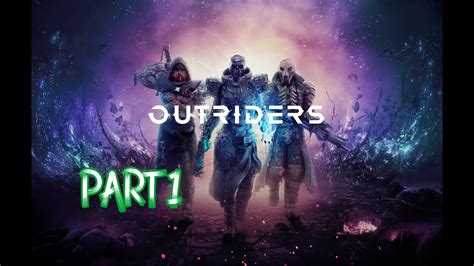 OUTRIDERS Gameplay Walkthrough Part 1 [4K 60FPS PC .